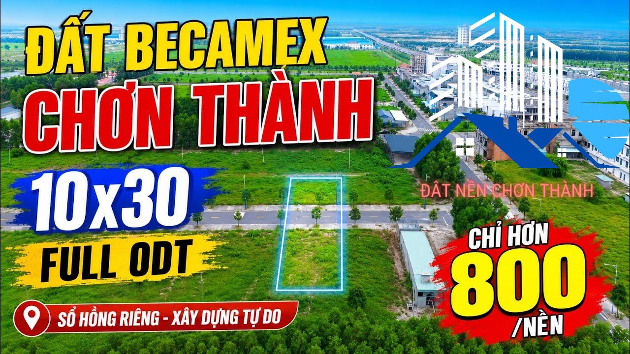 Sốc Giá! Đất Becamex Chơn Thành 10x30 Chỉ Hơn 800 Triệu/Nền
