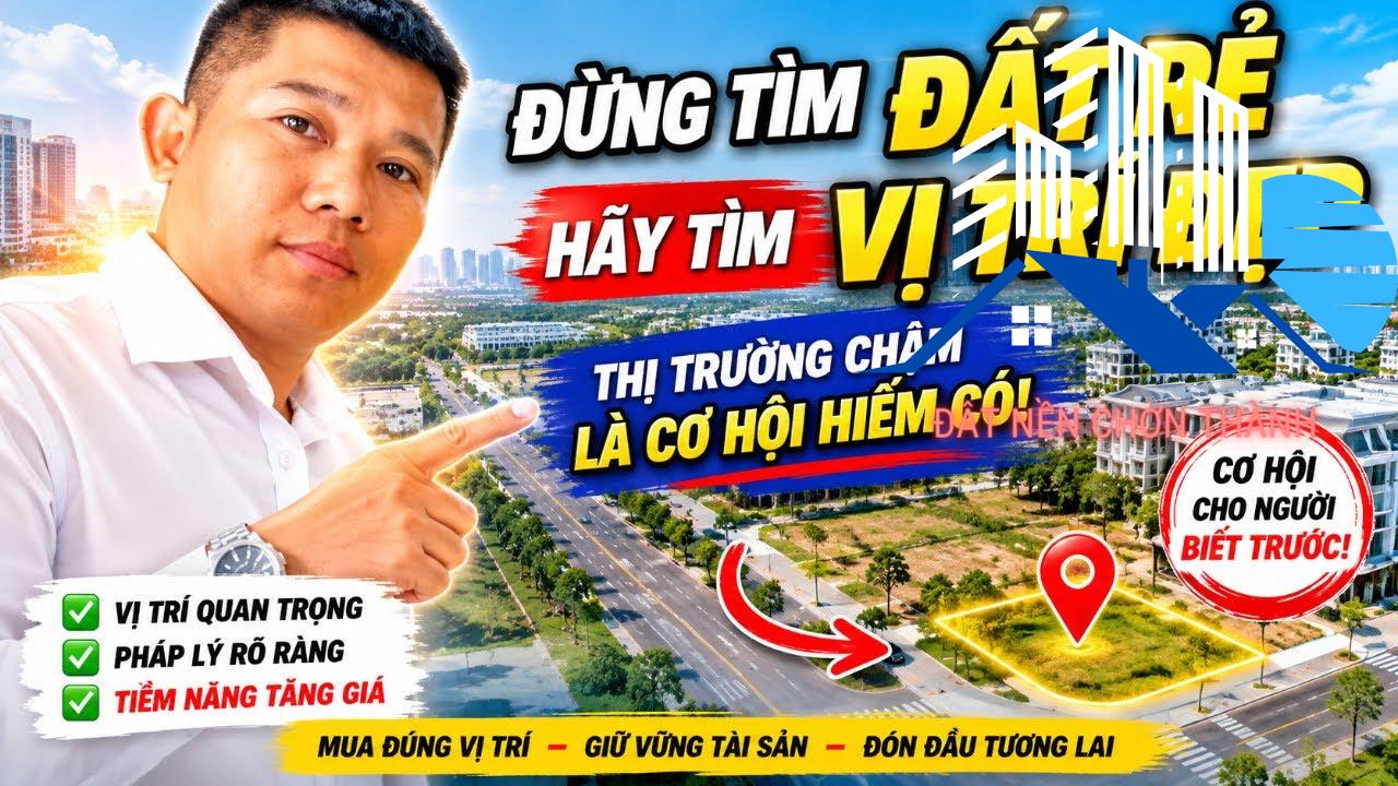Đừng Tìm Đất Rẻ – Hãy Tìm Vị Trí Đẹp | Đất Nền Chơn Thành